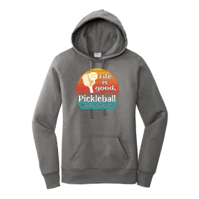 Life is Good Pickleball Makes it Better | Women’s Fitted Hoodie Pickleball Sweatshirt | 50% Cotton 50% Poly Fleece