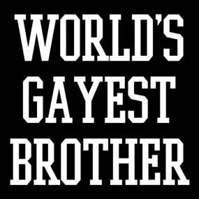 Wold's Gayest Brother